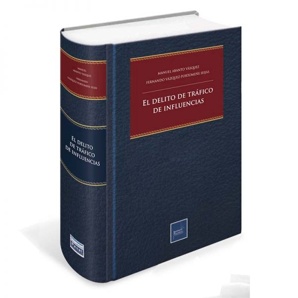 EL DELITO DE TRAFICO DE INFLUENCIAS (MAN..